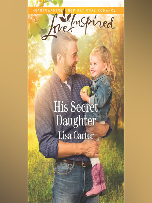 Title details for His Secret Daughter by Lisa Carter - Wait list